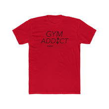 Load image into Gallery viewer, GYM ADDICT: Unisex Cotton Next Level Shirt
